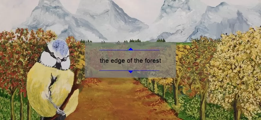 the edge of the forest